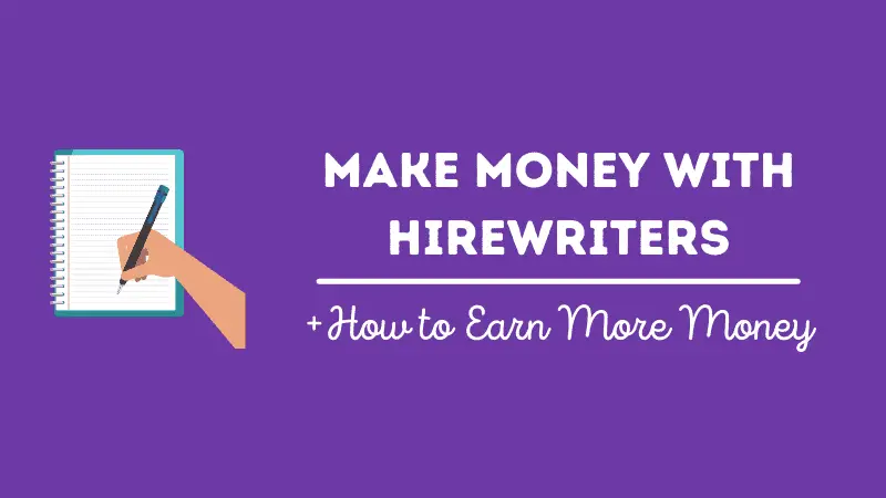 Make Money Writing For HireWriters
