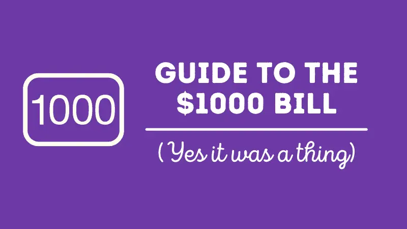 The Ultimate Guide to the $1000 Bill
