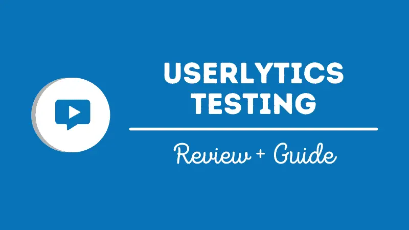 Userlytics Review (For 2022) [Can you Really Make Money?]