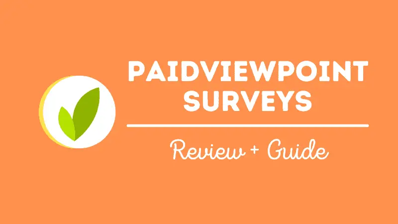 PaidViewpoint Review [Updated 2022]: Is PaidViewpoint legit?