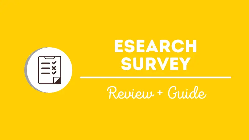 Esearch Survey Review: Legit or Scam?